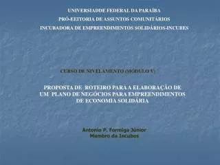 UNIVERSIADDE FEDERAL DA PARAÍBA PRÓ-EEITORIA DE ASSUNTOS COMUNITÁRIOS INCUBADORA DE EMPREENDIMENTOS SOLIDÁRIOS-INCUBES