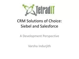 CRM Solutions of Choice: Siebel and Salesforce