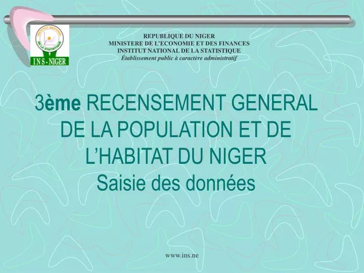 3 me recensement general de la population et de l habitat du niger saisie des donn es