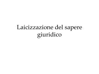 laicizzazione del sapere giuridico