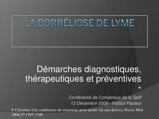 Démarches diagnostiques, thérapeutiques et préventives * Conférence de Consensus de la Spilf 13 Décembre 2006 - Institut