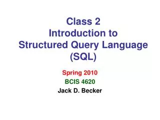 Class 2 Introduction to Structured Query Language (SQL)