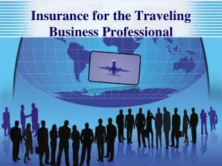 Insurance for the Traveling Business Professional
