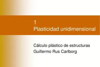 1 plasticidad unidimensional