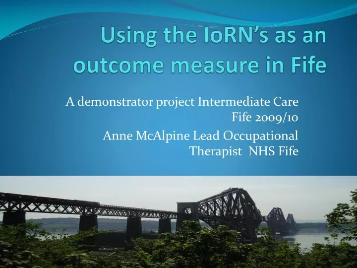 using the iorn s as an outcome measure in fife