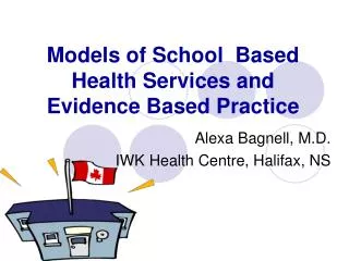 Models of School Based Health Services and Evidence Based Practice