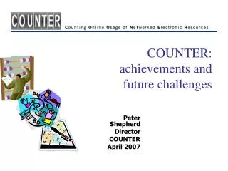 COUNTER: achievements and future challenges