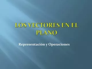 LOS VECTORES EN EL PLANO