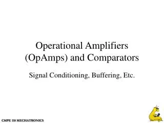Operational Amplifiers (OpAmps) and Comparators
