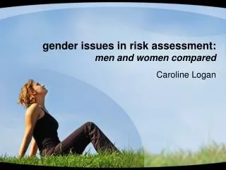 gender issues in risk assessment: men and women compared