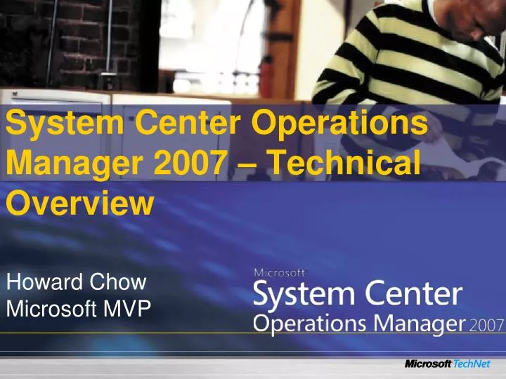 system center operations manager 2007 technical overview