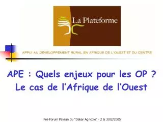 ape quels enjeux pour les op le cas de l afrique de l ouest
