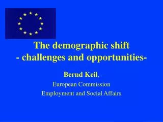 The demographic shift - challenges and opportunities-