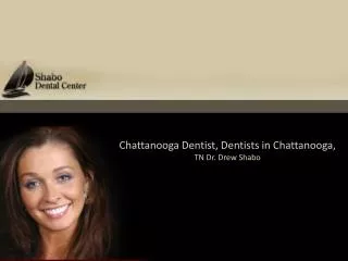 Chattanooga Tennessee Dentist Dr. Drew Shabo DDS