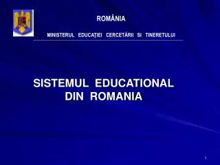 SISTEMUL EDUCATIONAL DIN ROMANIA