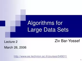 Algorithms for Large Data Sets