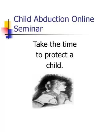 Child Abduction Online Seminar