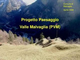 Progetto Paesaggio Valle Malvaglia (PVM)
