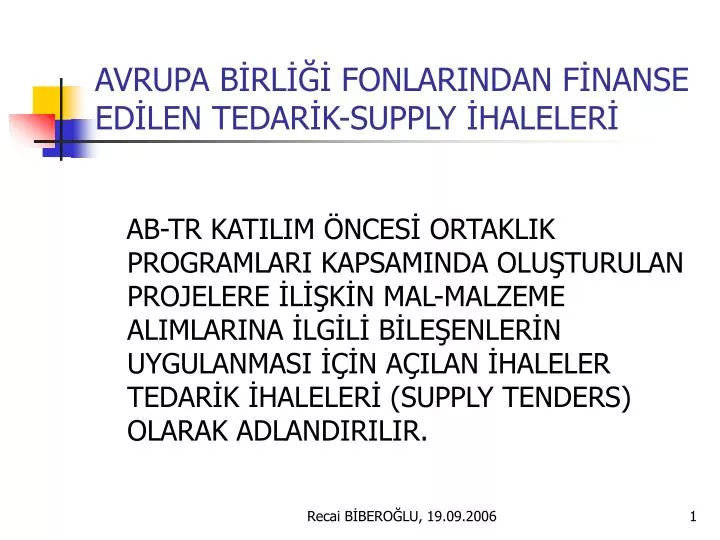 avrupa b rl fonlarindan f nanse ed len tedar k supply haleler