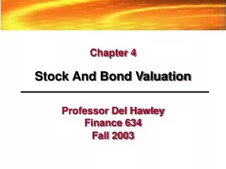 Professor Del Hawley Finance 634