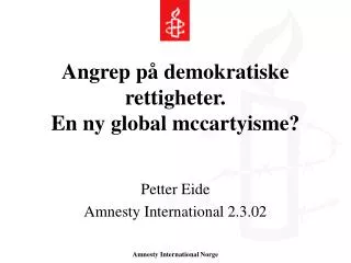 Angrep på demokratiske rettigheter. En ny global mccartyisme?