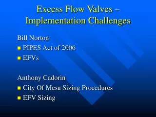 Excess Flow Valves – Implementation Challenges