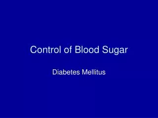 Control of Blood Sugar