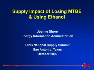 Supply Impact of Losing MTBE &amp; Using Ethanol