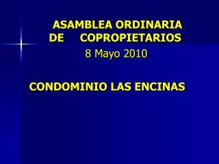 ASAMBLEA ORDINARIA DE COPROPIETARIOS 8 Mayo 2010