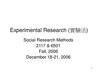 Experimental Research ( ??? )