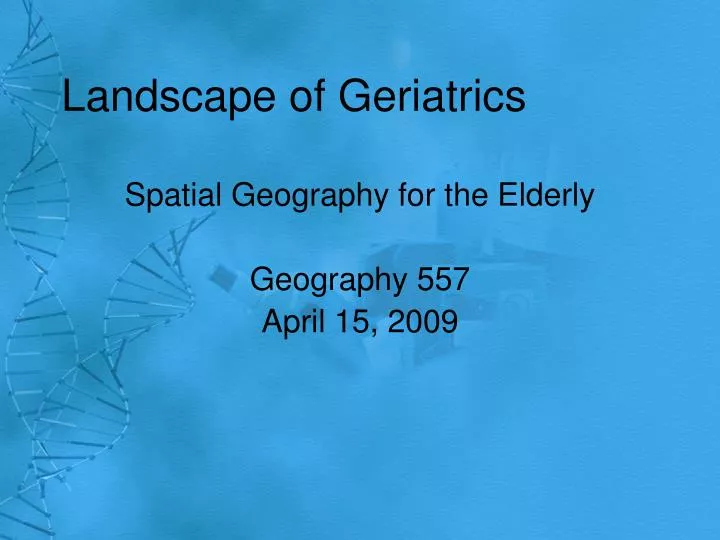 landscape of geriatrics