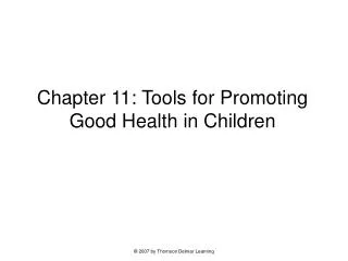 Chapter 11: Tools for Promoting Good Health in Children