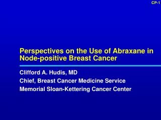 Perspectives on the Use of Abraxane in Node-positive Breast Cancer