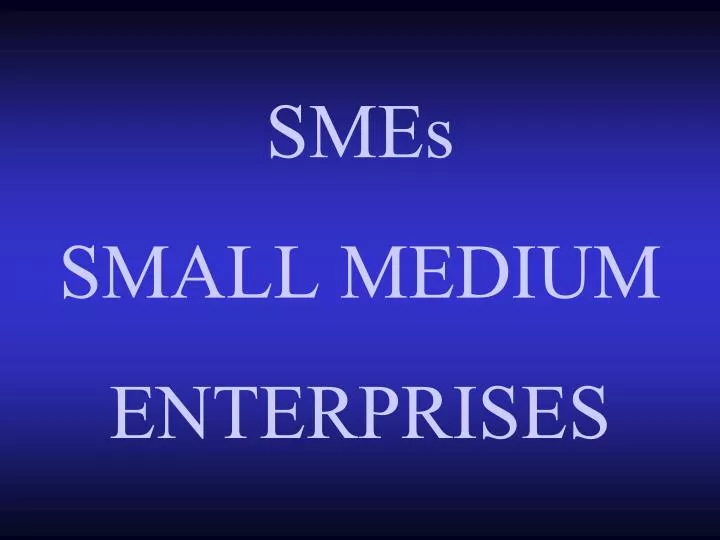 smes small medium enterprises
