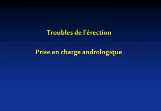 troubles de l rection prise en charge andrologique