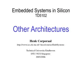 Embedded Systems in Silicon TD5102 Other Architectures