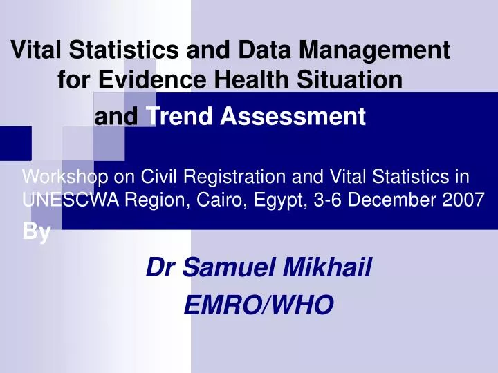 vital statistics and data management for evidence health situation and trend assessment