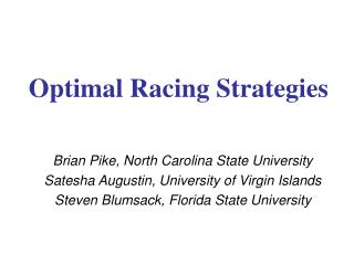 Optimal Racing Strategies