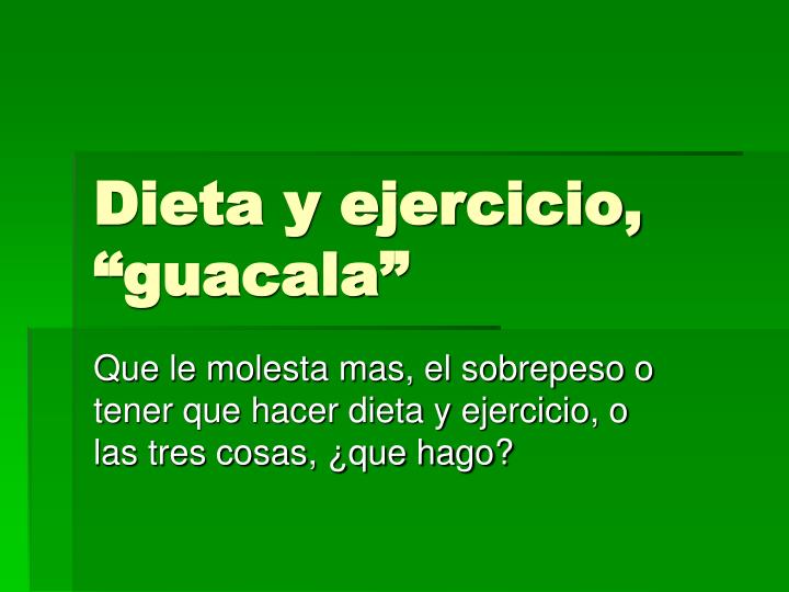 dieta y ejercicio guacala