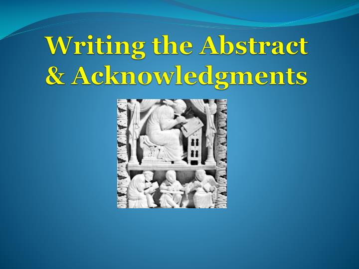 writing the abstract acknowledgments