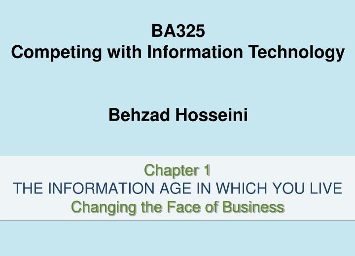chapter 1 the information age in which you live changing the face of business