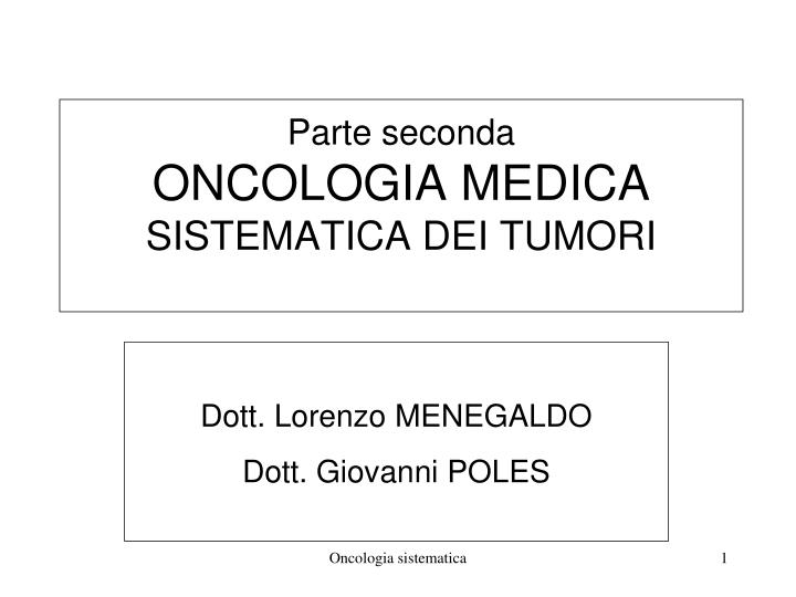 parte seconda oncologia medica sistematica dei tumori