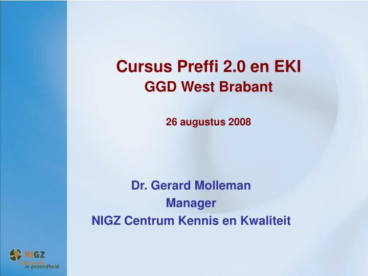 cursus preffi 2 0 en eki ggd west brabant 26 augustus 2008