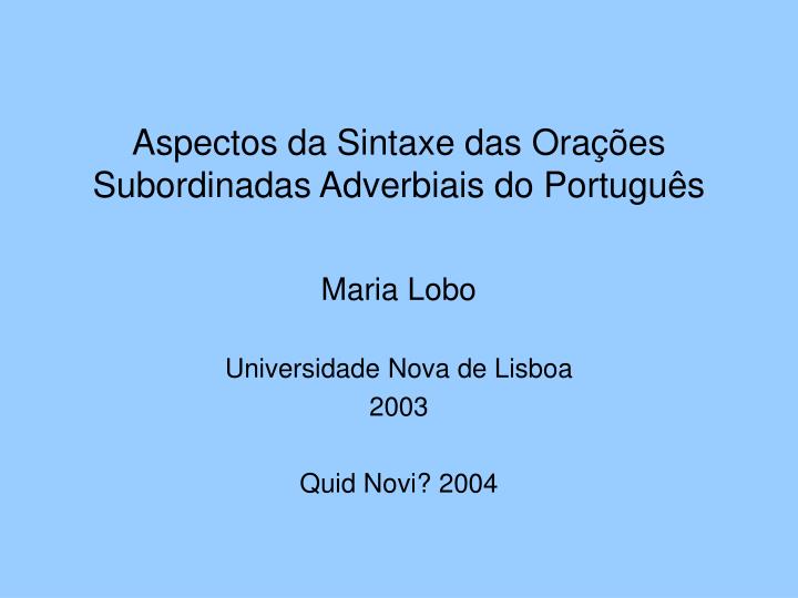 aspectos da sintaxe das ora es subordinadas adverbiais do portugu s