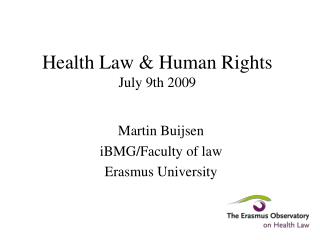 Health Law &amp; Human Rights July 9th 2009