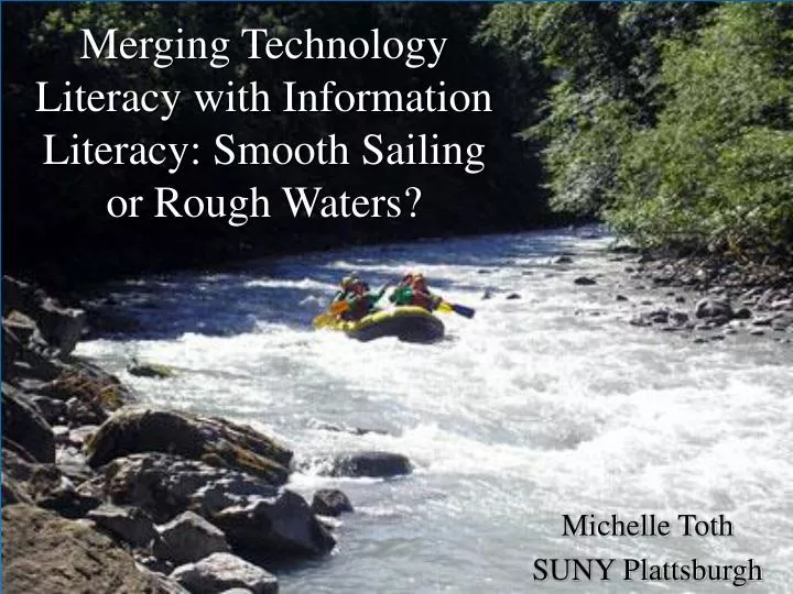 merging technology literacy with information literacy smooth sailing or rough waters