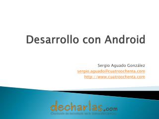 Desarrollo con Android