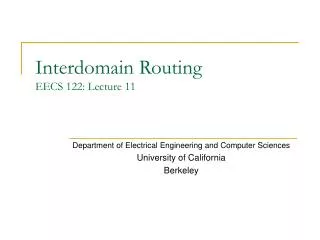 Interdomain Routing EECS 122: Lecture 11