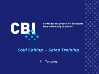 Cold Calling – Sales Training Jim Tersteeg