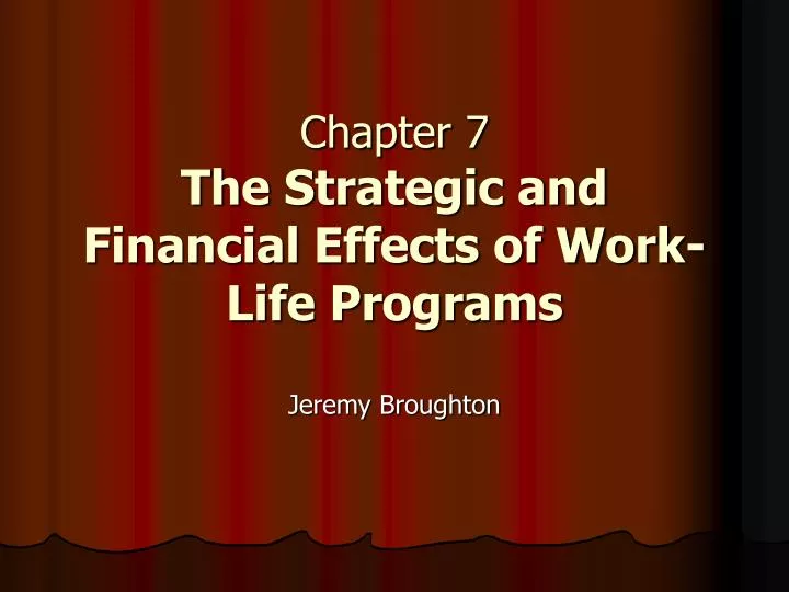 chapter 7 the strategic and financial effects of work life programs